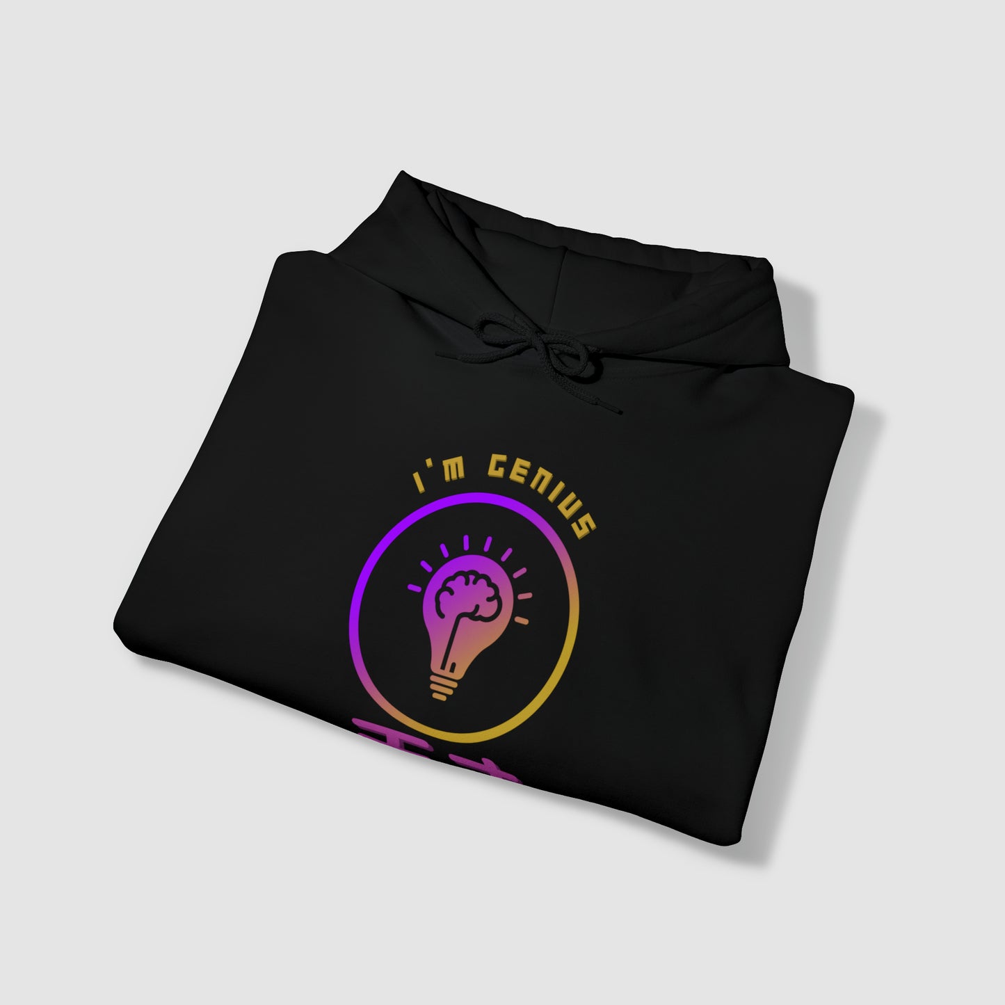 I'm a "Genius" - Japanese Kanji Hoodie
